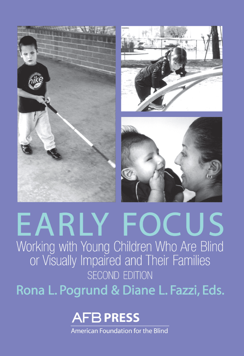 Early Focus: Working with Young Blind and Visually Impaired Children and  Their Families