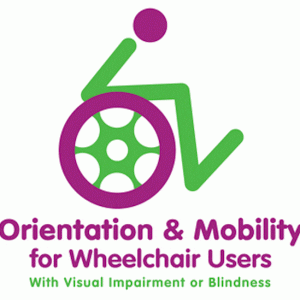 Orientation and Mobility for Wheelchair Users with Visual Impairment or Blindness logo