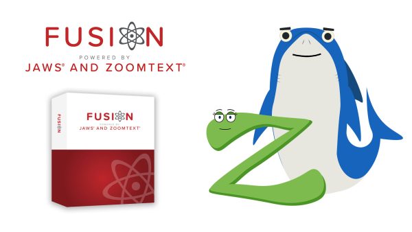 On the left is the Fusion logo with text that reads, "Powered by JAWS and ZoomText." Below is a rendering of Fusion software in its packaging. On the right are the mascots for JAWS, Sharky the blue shark, and ZoomText, Zoomy who is a green letter Z.